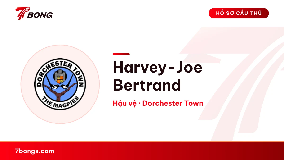 Harvey-Joe Bertrand — Dorchester Town