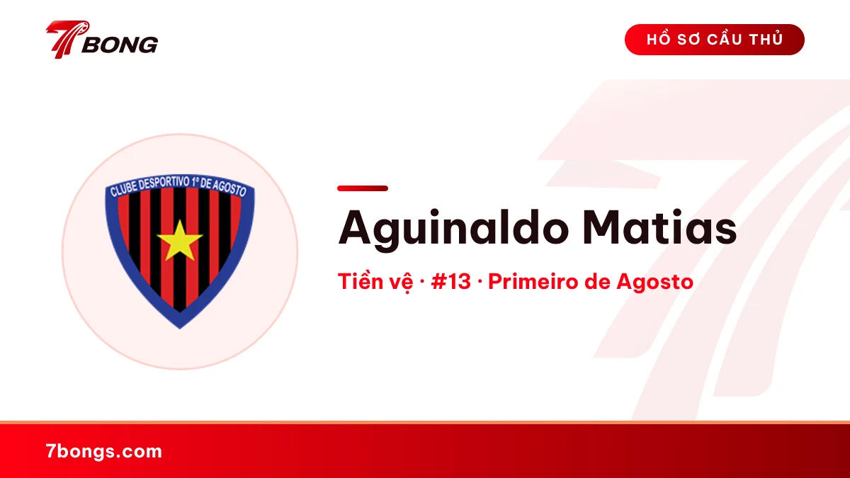 Aguinaldo Matias — Primeiro de Agosto