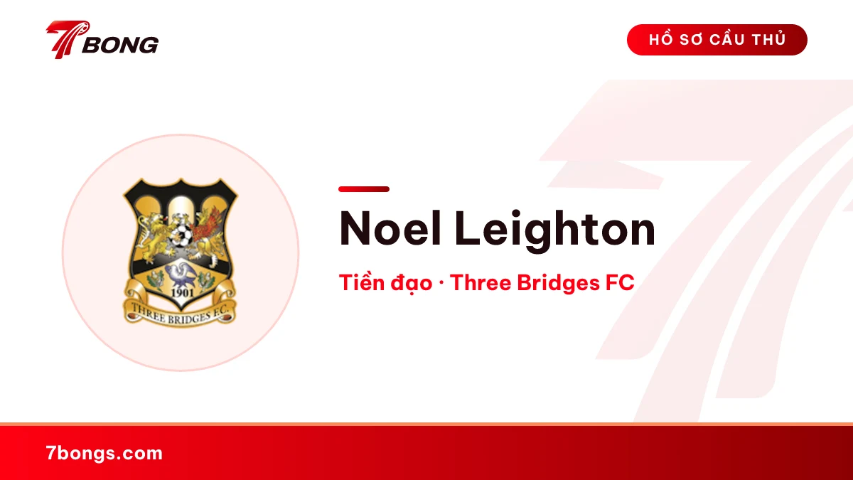 Noel Leighton — Three Bridges FC