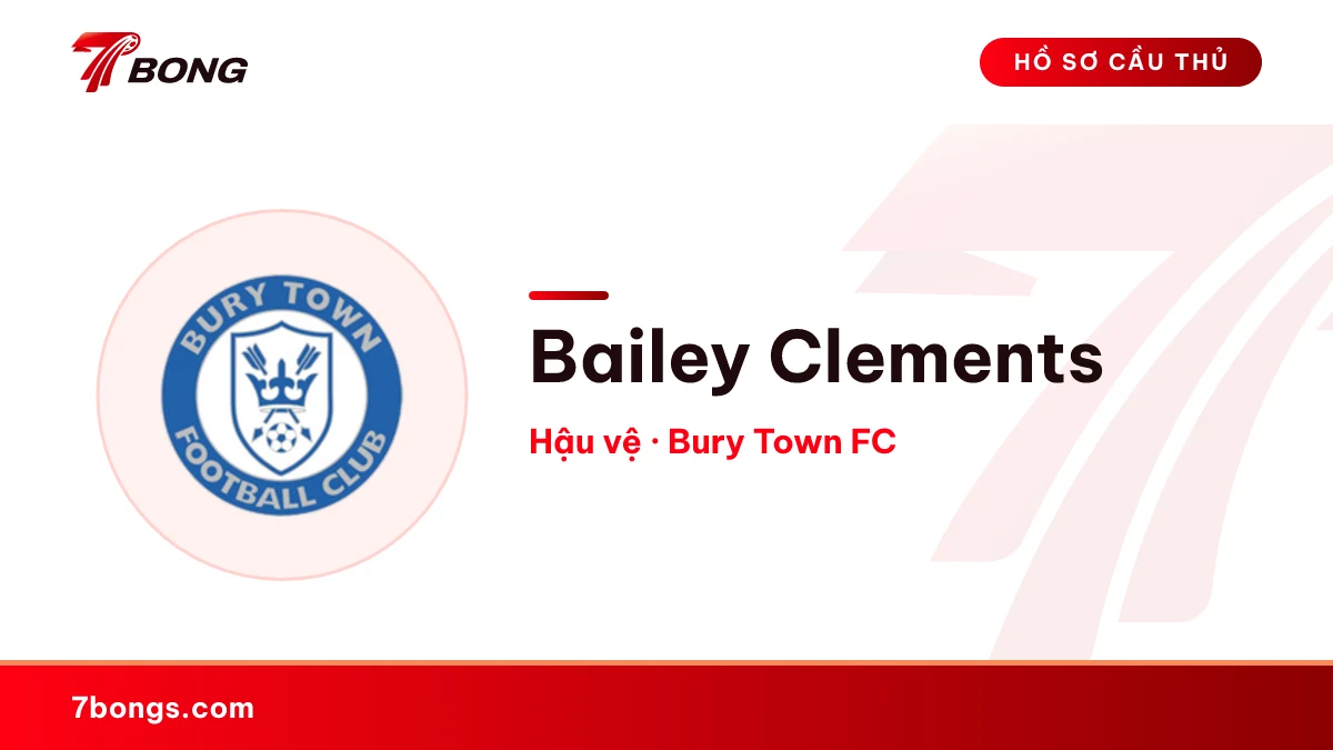 Bailey Clements — Bury Town FC