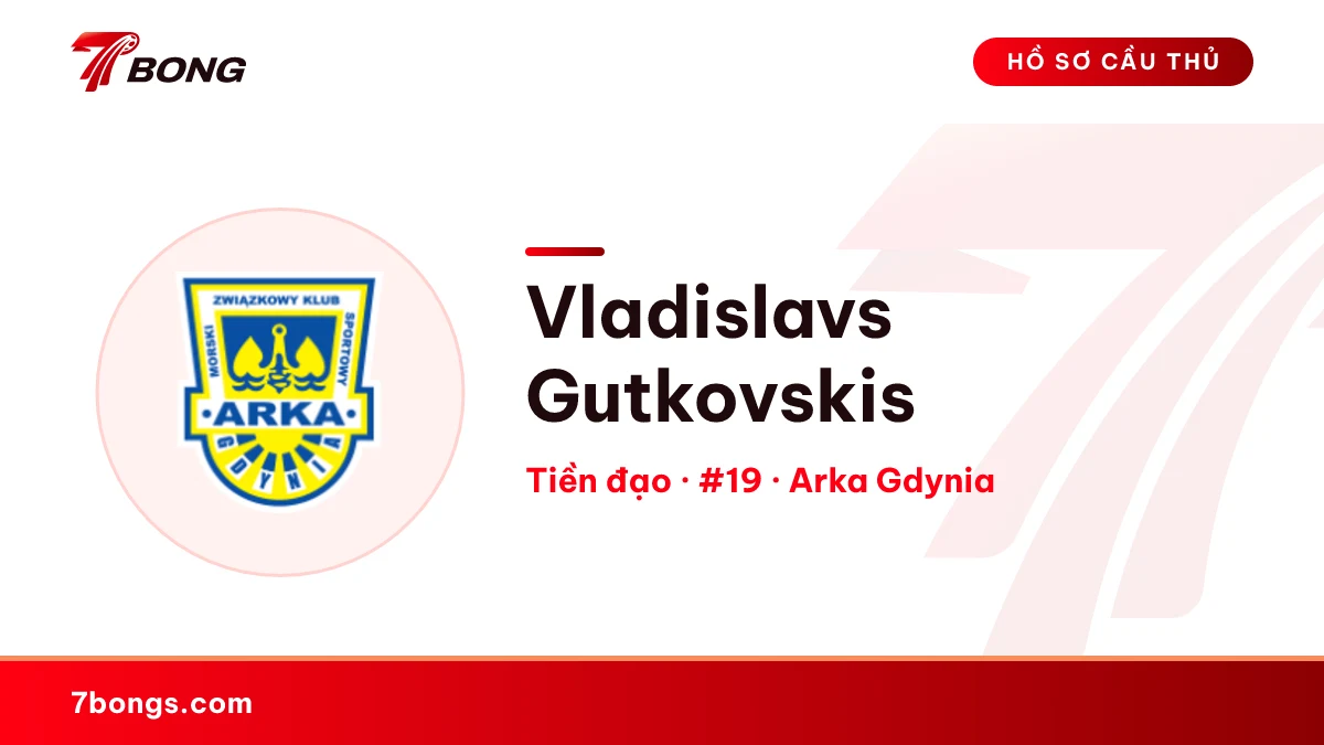 Vladislavs Gutkovskis — Arka Gdynia
