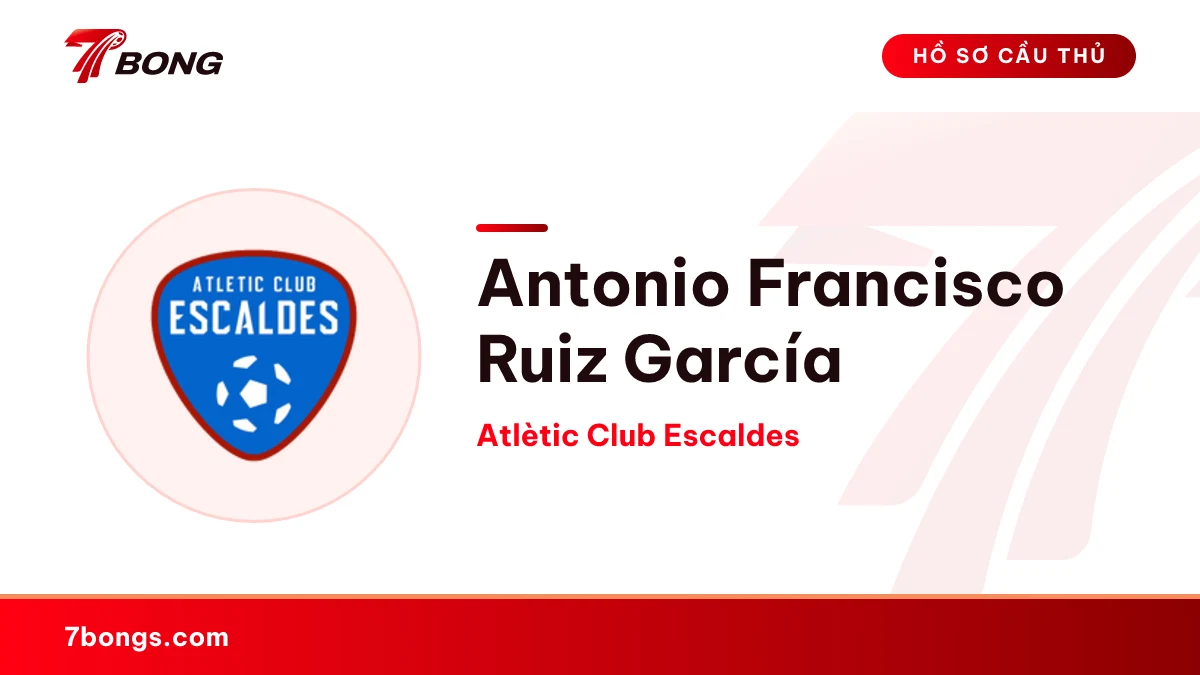 Antonio Francisco Ruiz García — Atlètic Club Escaldes