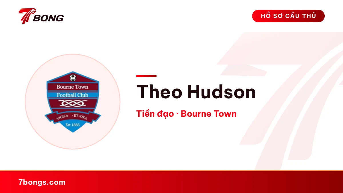 Theo Hudson — Bourne Town