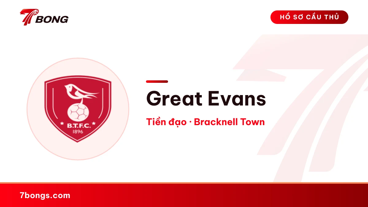 Great Evans — Bracknell Town