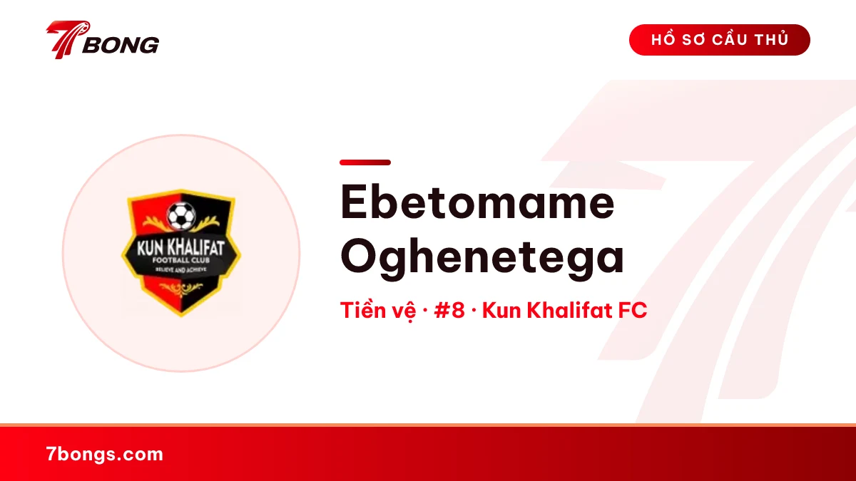 Ebetomame Oghenetega — Kun Khalifat FC