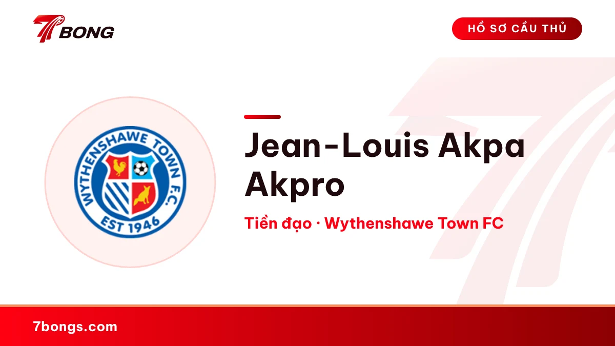 Jean-Louis Akpa Akpro — Wythenshawe Town FC