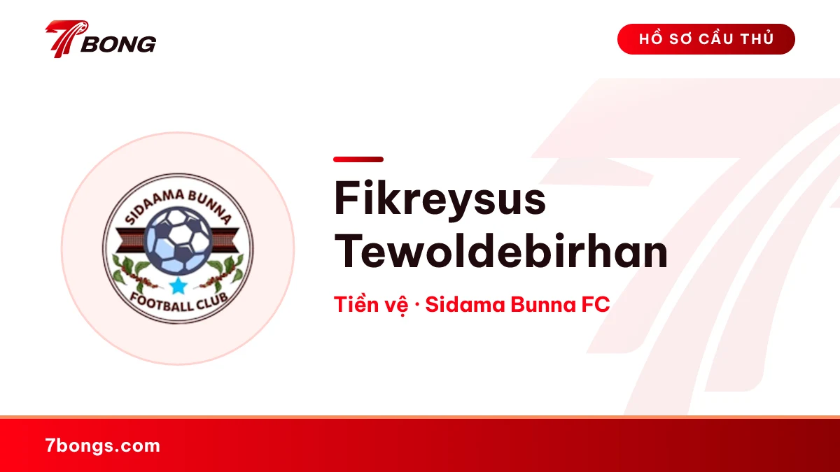 Fikreysus Tewoldebirhan — Sidama Bunna FC