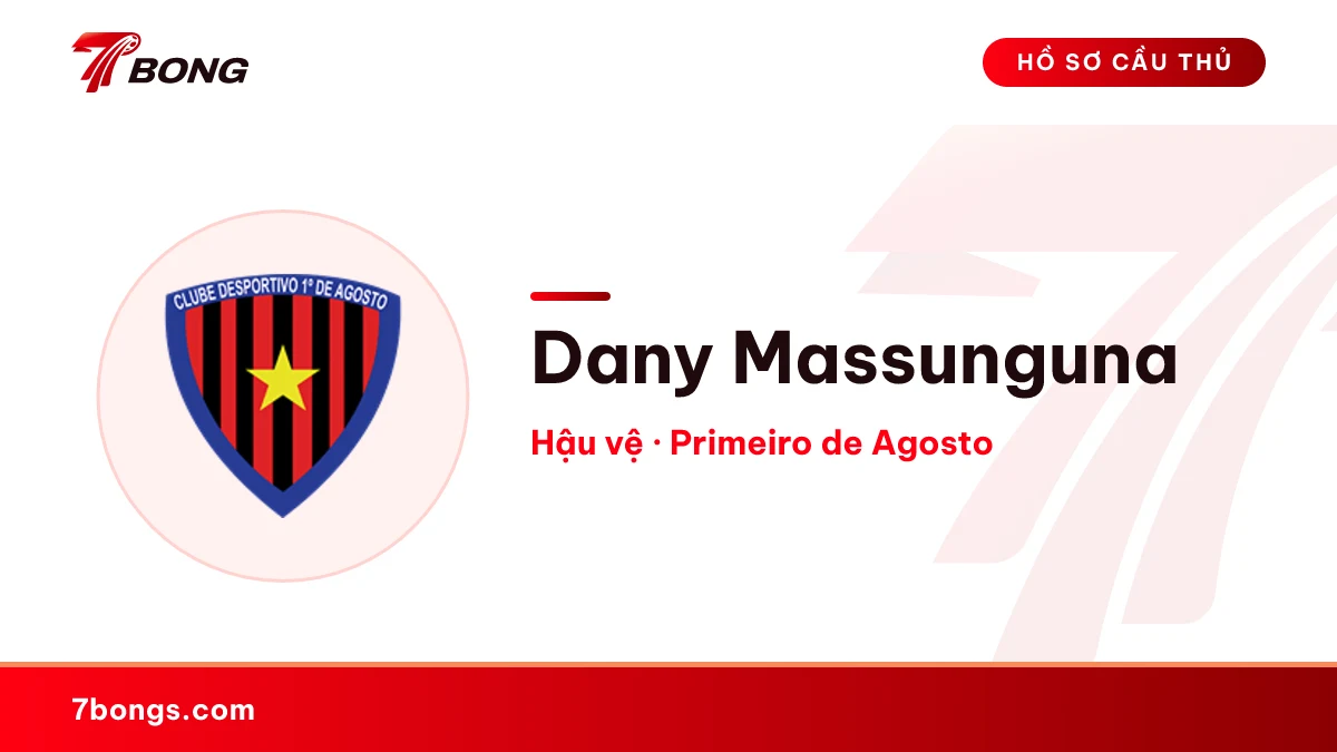Dany Massunguna — Primeiro de Agosto