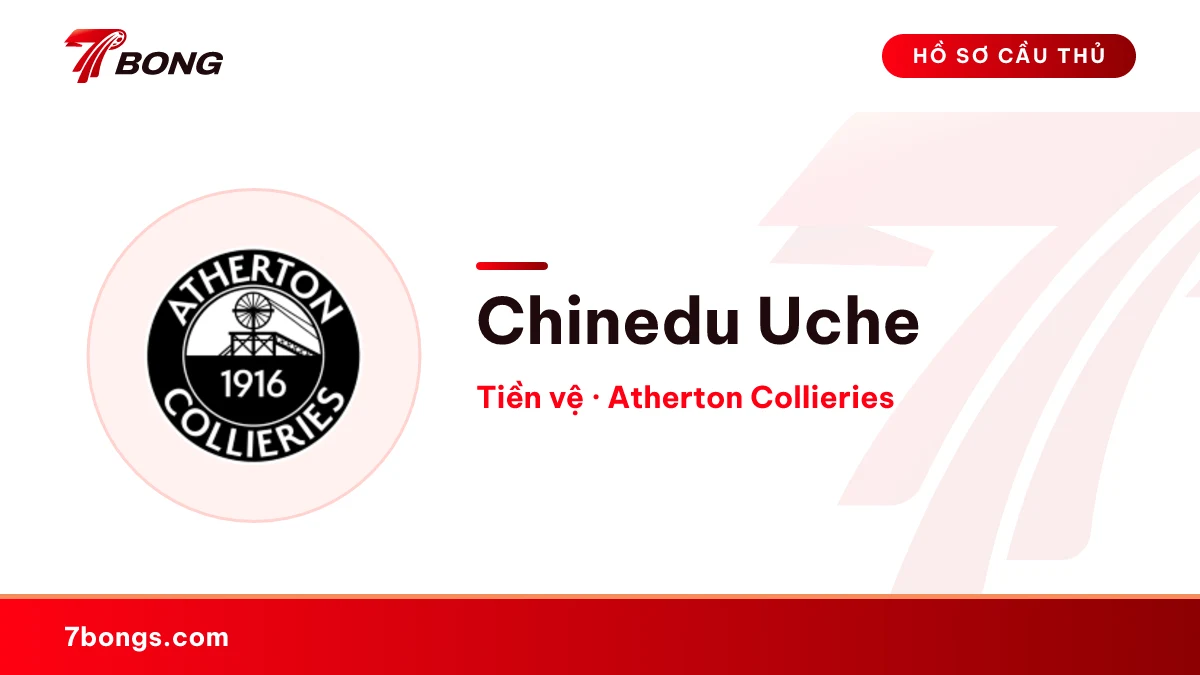 Chinedu Uche — Atherton Collieries