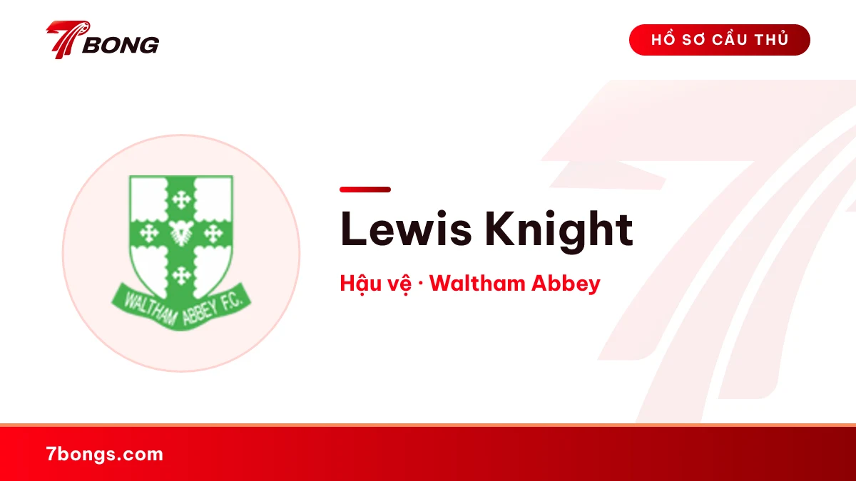 Lewis Knight — Waltham Abbey