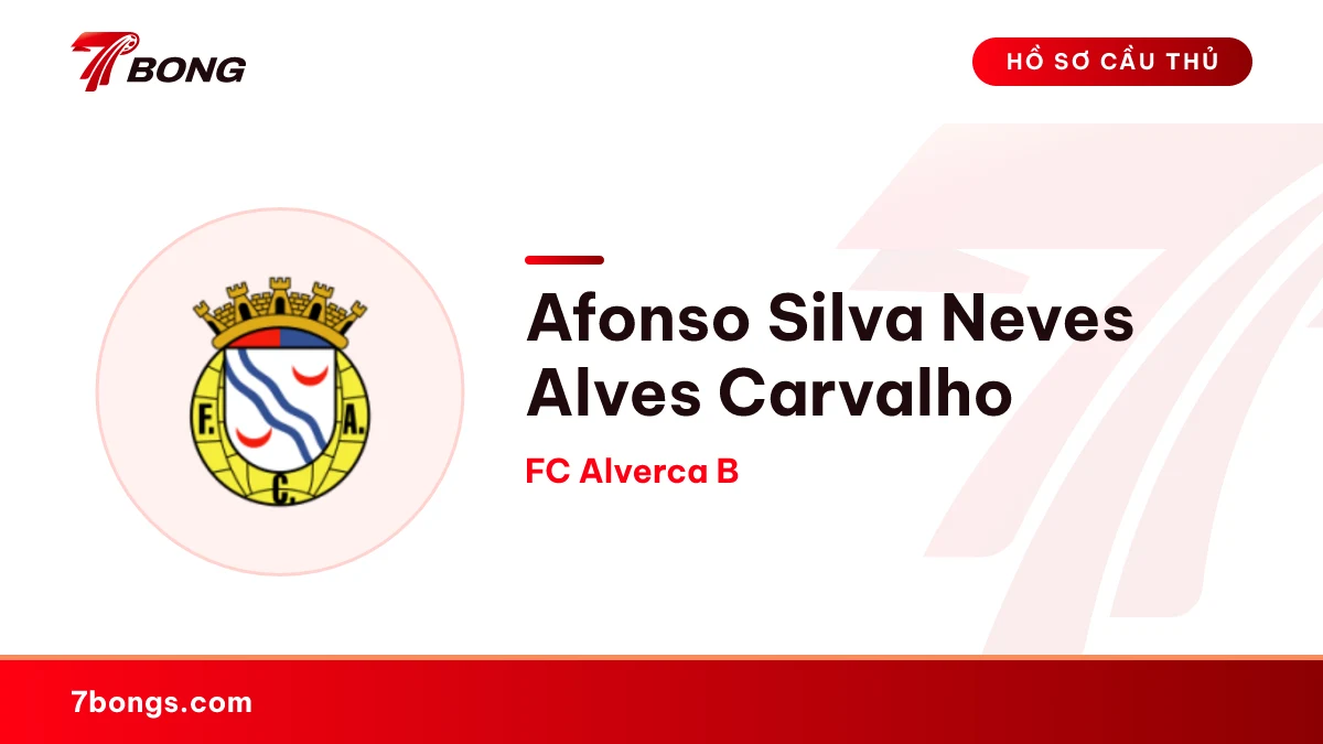 Afonso Silva Neves Alves Carvalho — FC Alverca B