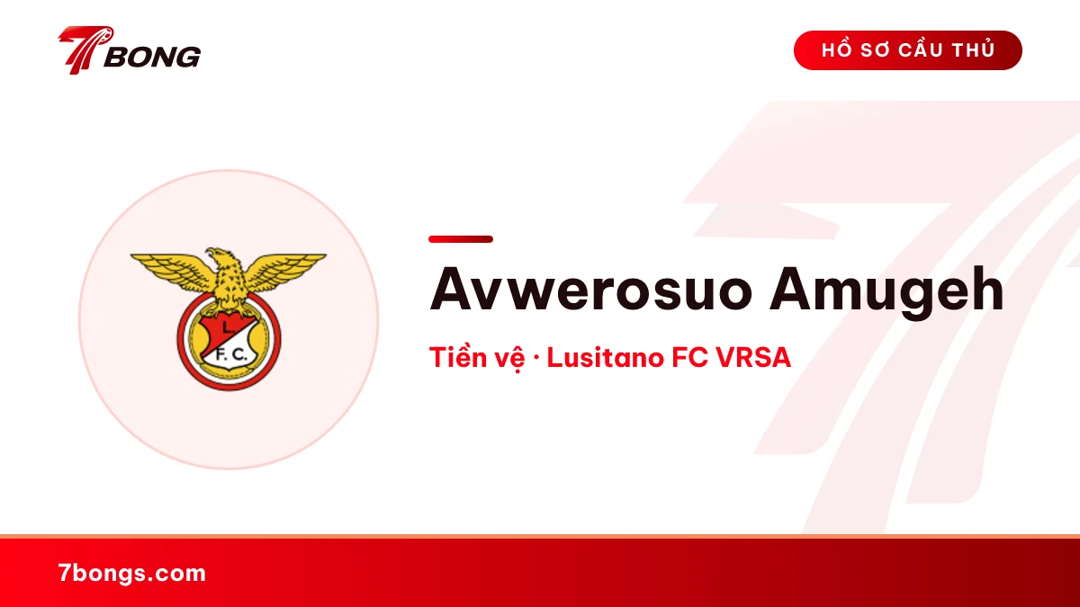 Avwerosuo  Amugeh — Lusitano FC VRSA