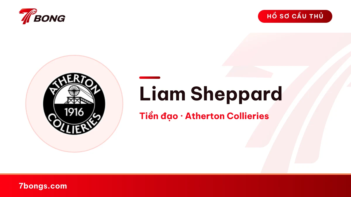 Liam Sheppard — Atherton Collieries