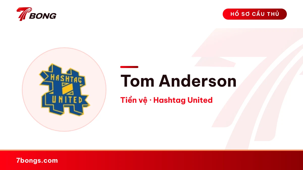 Tom Anderson — Hashtag United