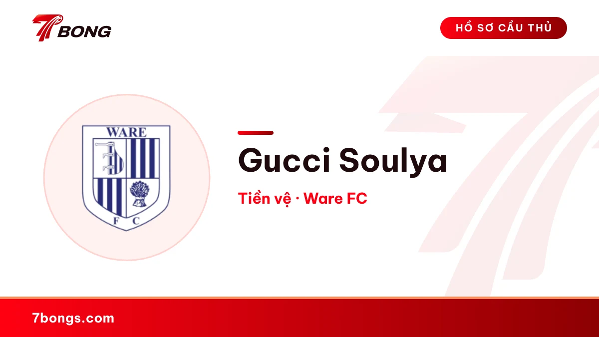 Gucci Soulya — Ware FC