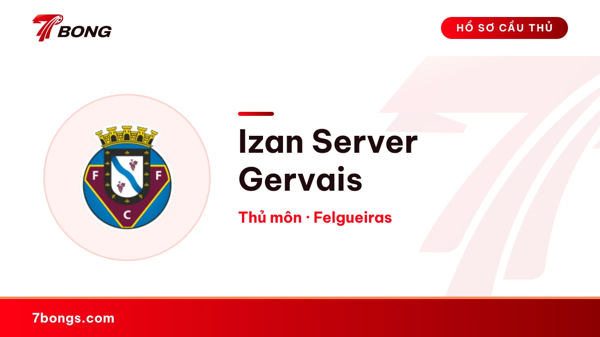 Izan Server Gervais — Felgueiras