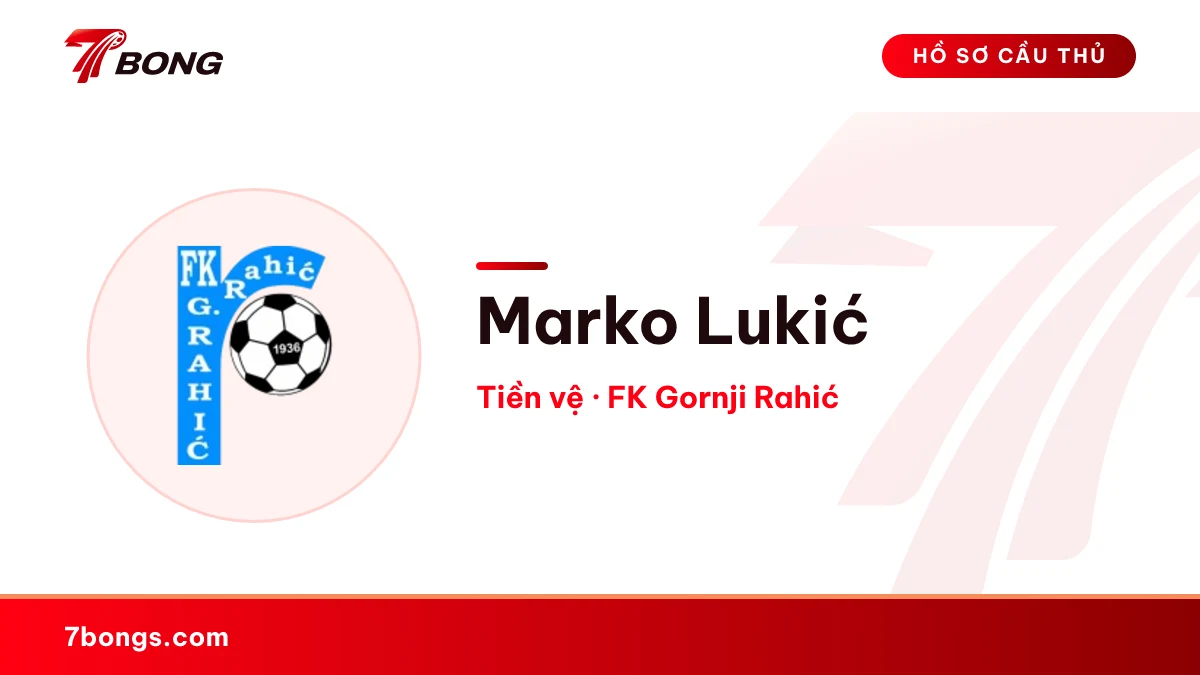 Marko Lukić — FK Gornji Rahić