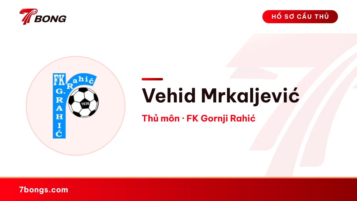 Vehid Mrkaljević — FK Gornji Rahić