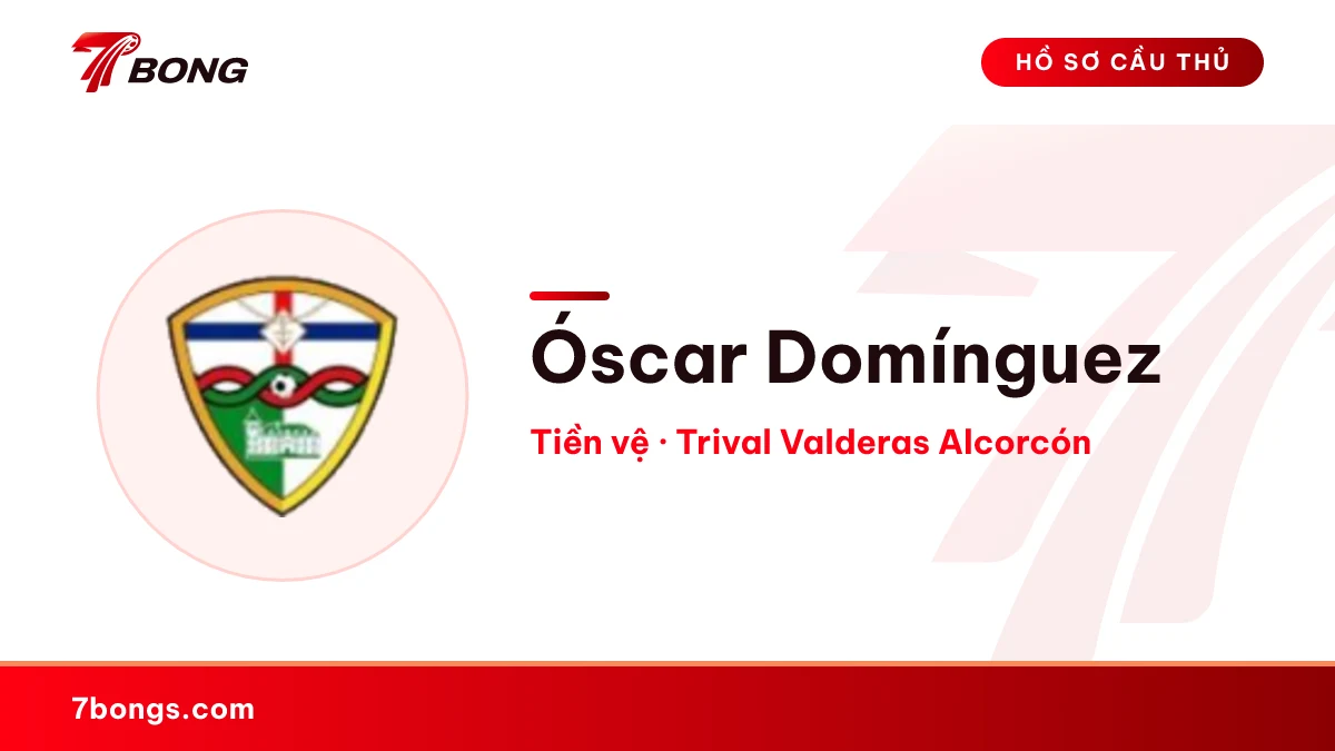Óscar Domínguez — Trival Valderas Alcorcón