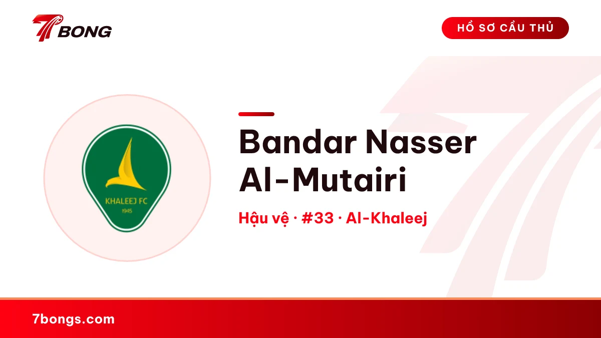 Bandar Nasser Al-Mutairi — Al-Khaleej