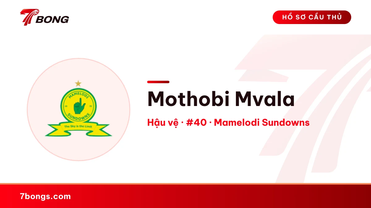 Mothobi Mvala — Mamelodi Sundowns