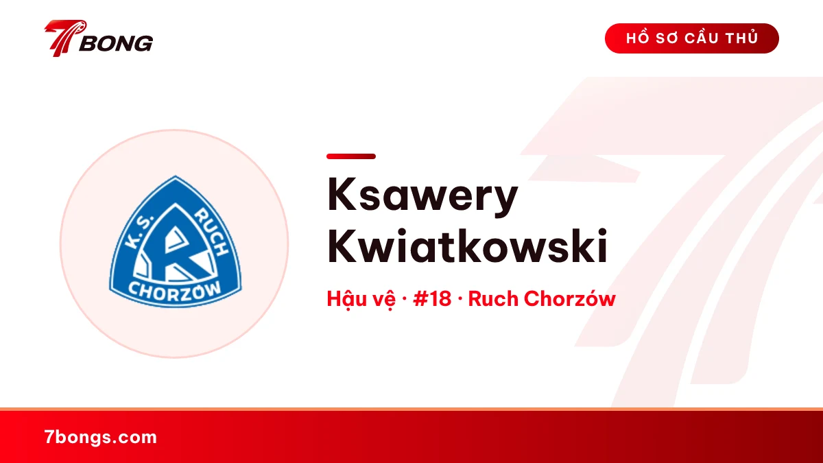 Ksawery Kwiatkowski — Ruch Chorzów