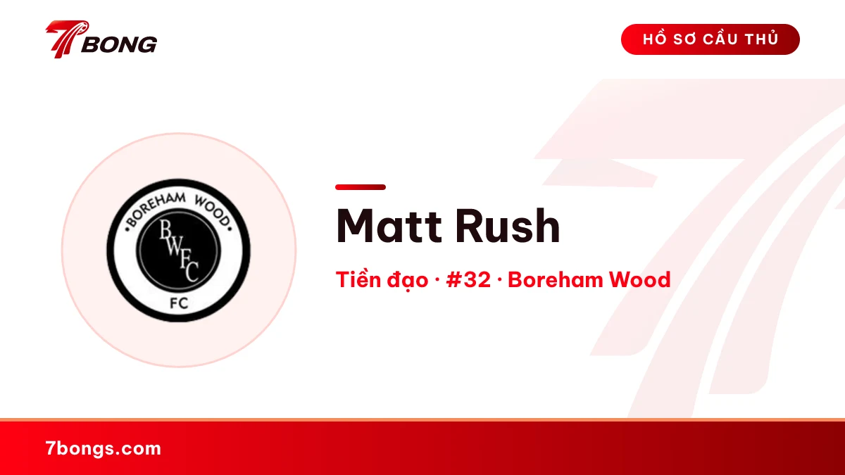 Matt Rush — Boreham Wood