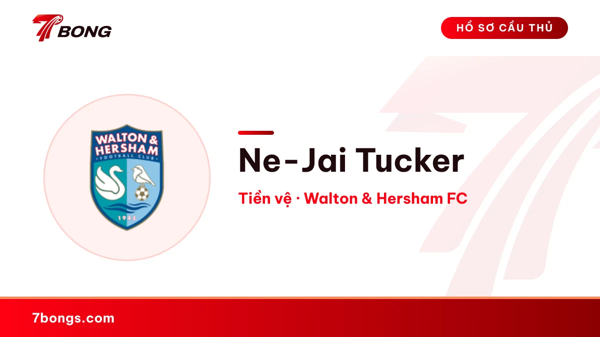 Ne-Jai Tucker — Walton & Hersham FC