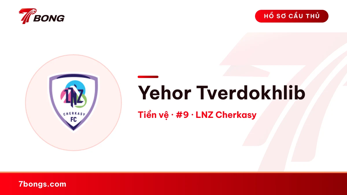 Yehor Tverdokhlib — LNZ Cherkasy