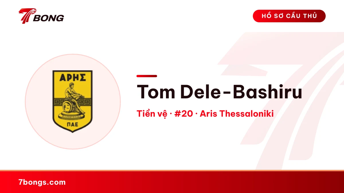 Tom Dele-Bashiru — Aris Thessaloniki