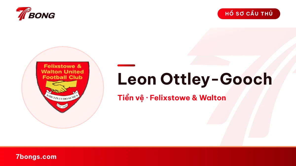 Leon Ottley-Gooch — Felixstowe & Walton