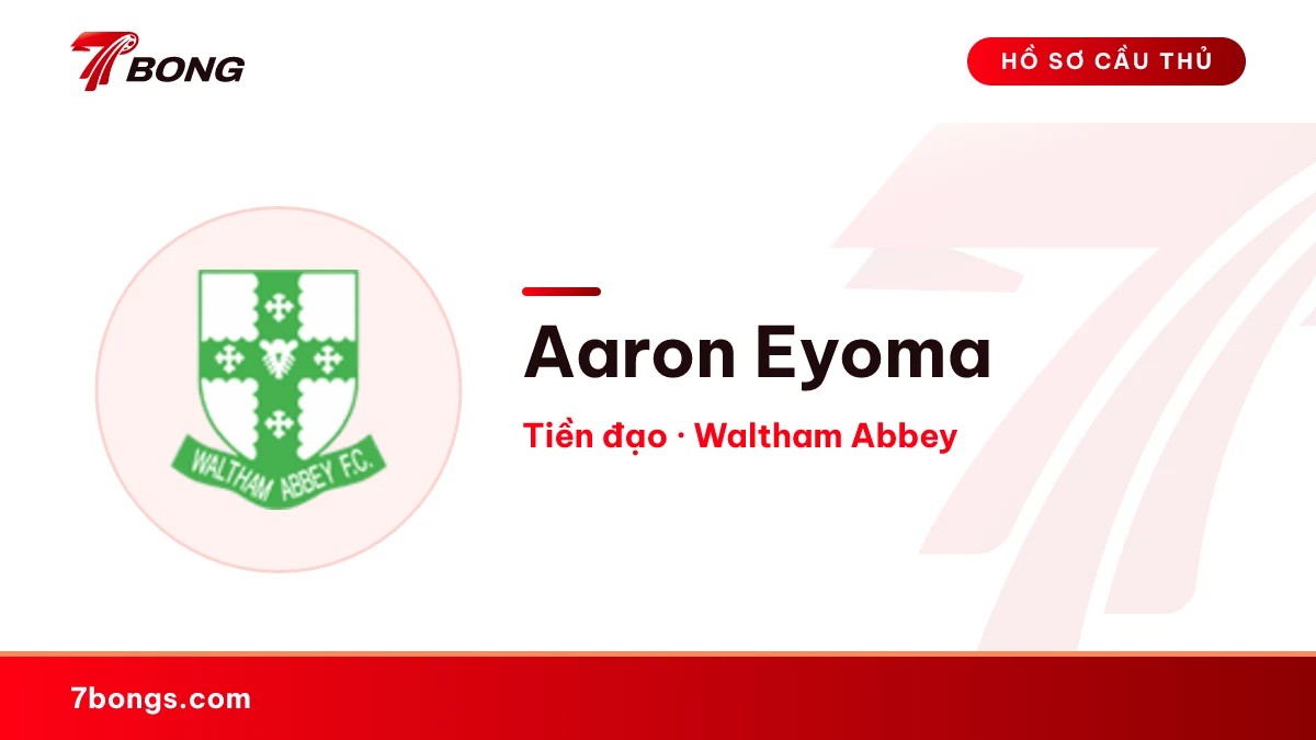 Aaron Eyoma — Waltham Abbey