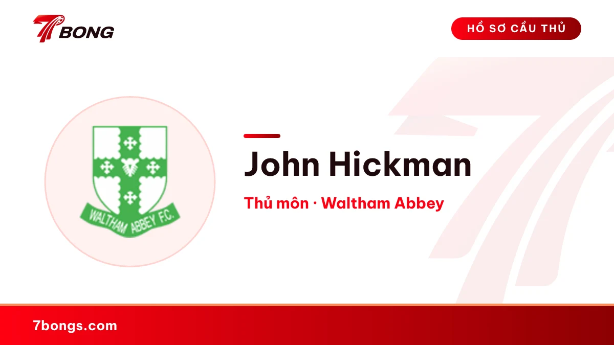 John Hickman — Waltham Abbey
