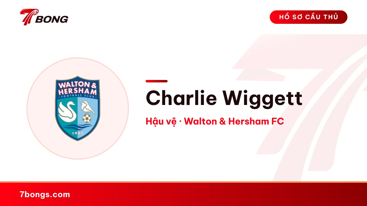 Charlie Wiggett — Walton & Hersham FC