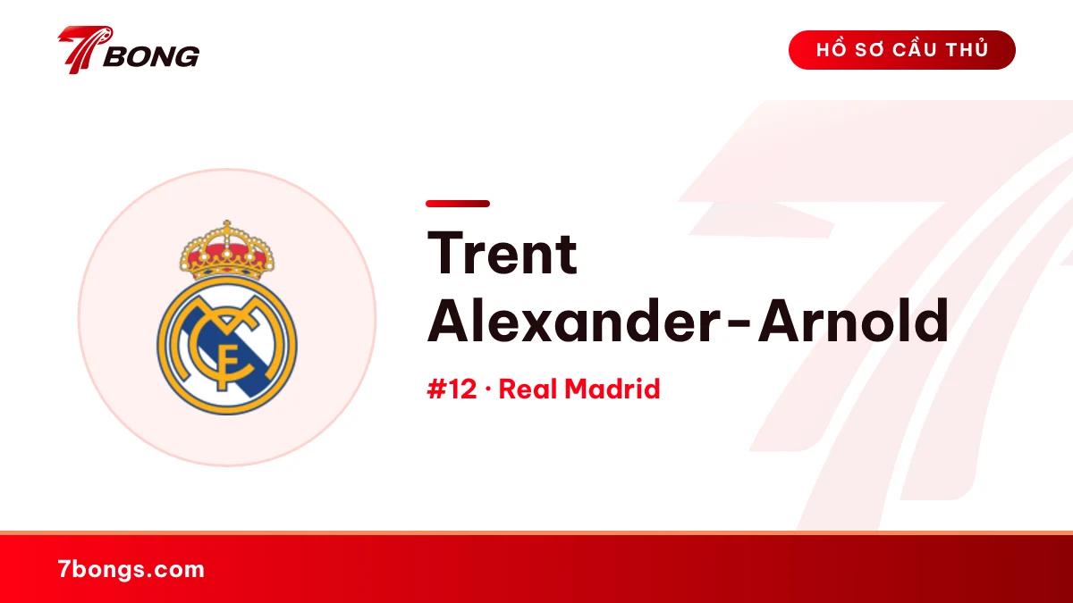 Trent Alexander-Arnold — Real Madrid