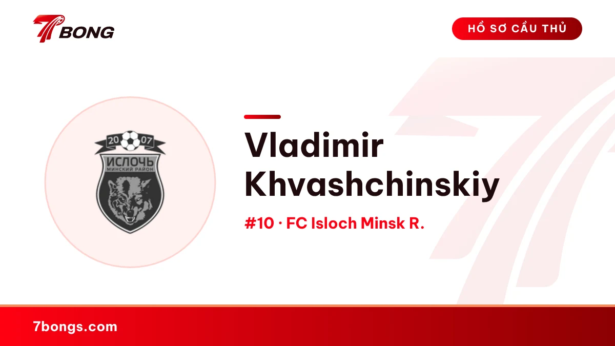 Vladimir Khvashchinskiy — FC Isloch Minsk R.