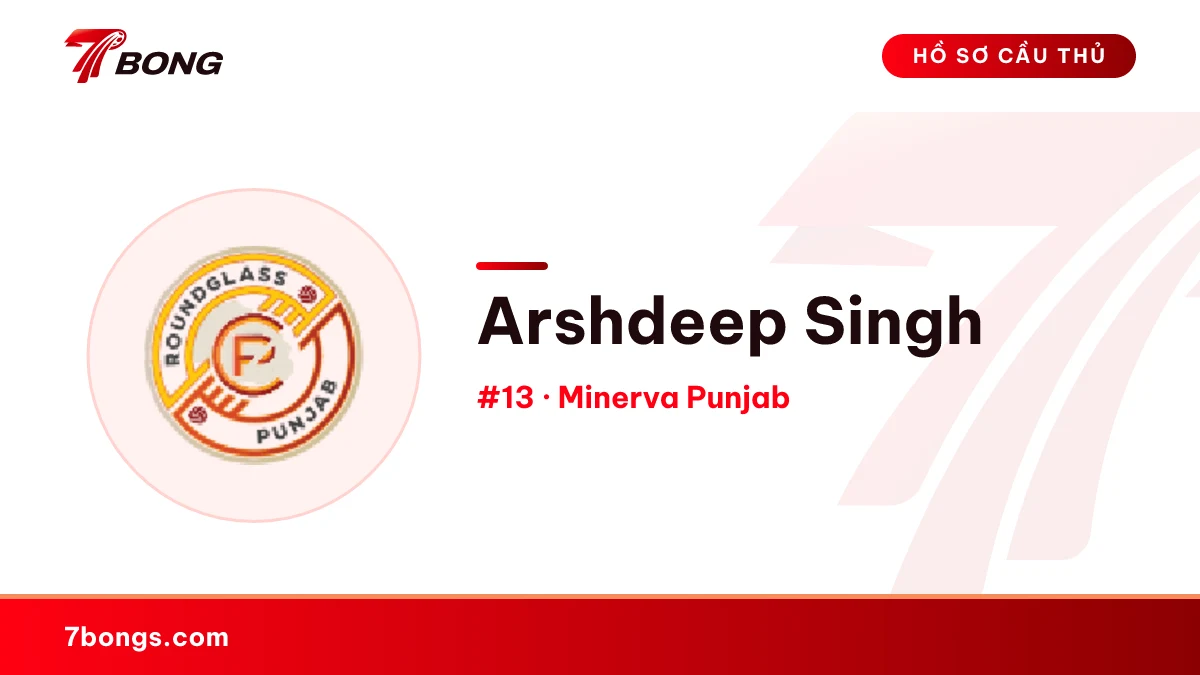 Arshdeep Singh — Minerva Punjab