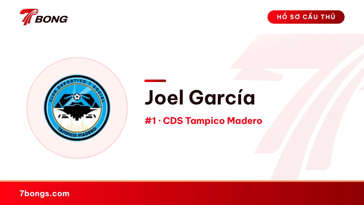 Joel García — CDS Tampico Madero