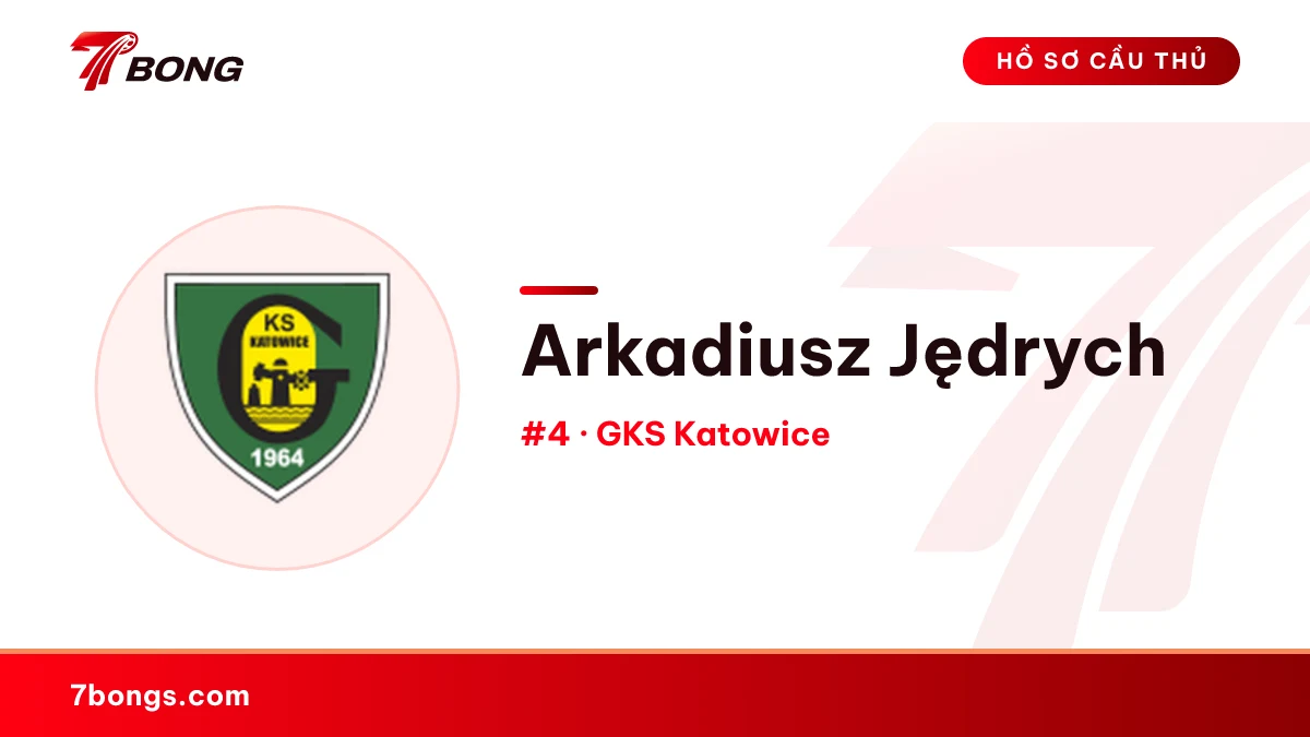 Arkadiusz Jędrych — GKS Katowice