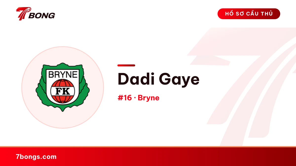 Dadi Gaye — Bryne