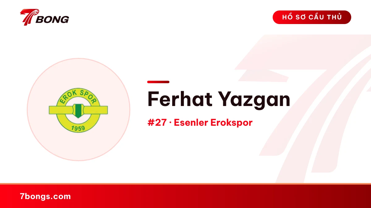 Ferhat Yazgan — Esenler Erokspor