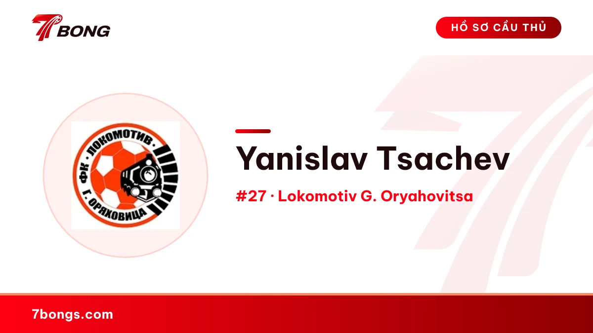 Yanislav Tsachev — Lokomotiv G. Oryahovitsa
