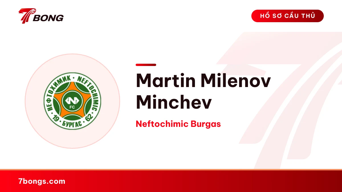 Martin Milenov Minchev — Neftochimic Burgas