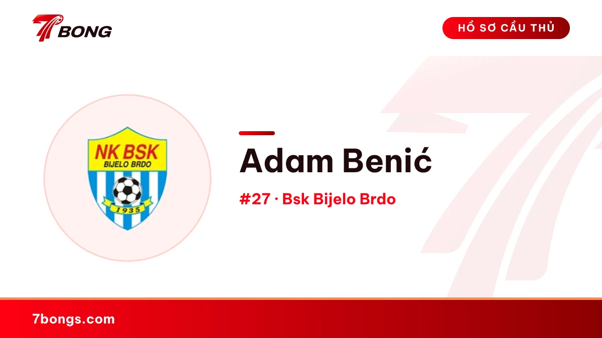 Adam Benić — Bsk Bijelo Brdo