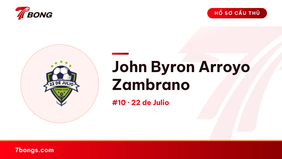 John Byron Arroyo Zambrano — 22 de Julio
