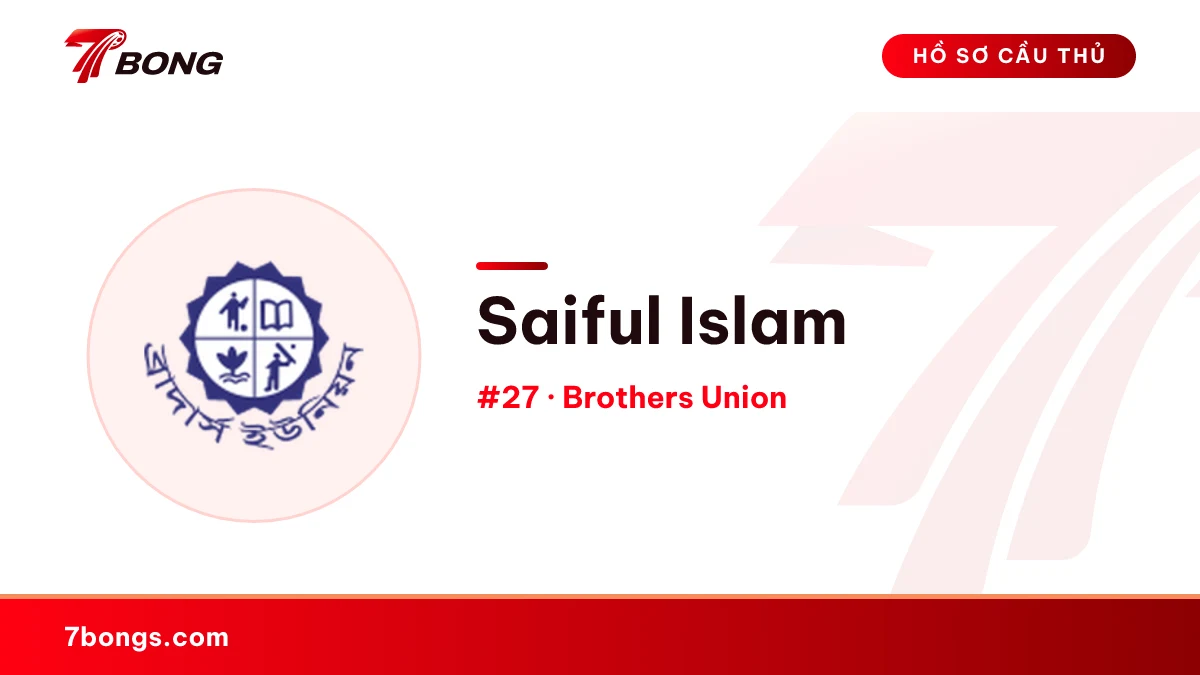 Saiful Islam — Brothers Union