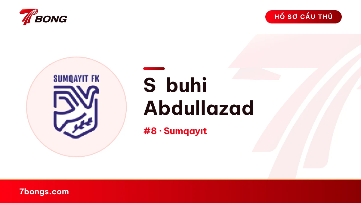 Səbuhi Abdullazadə — Sumqayıt