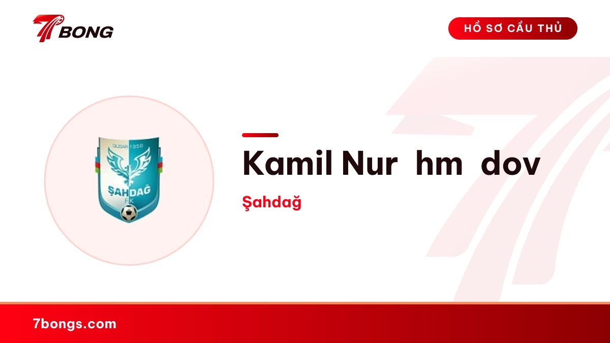 Kamil Nurəhmədov — Şahdağ