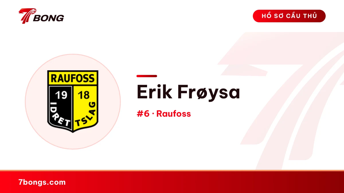 Erik Frøysa — Raufoss