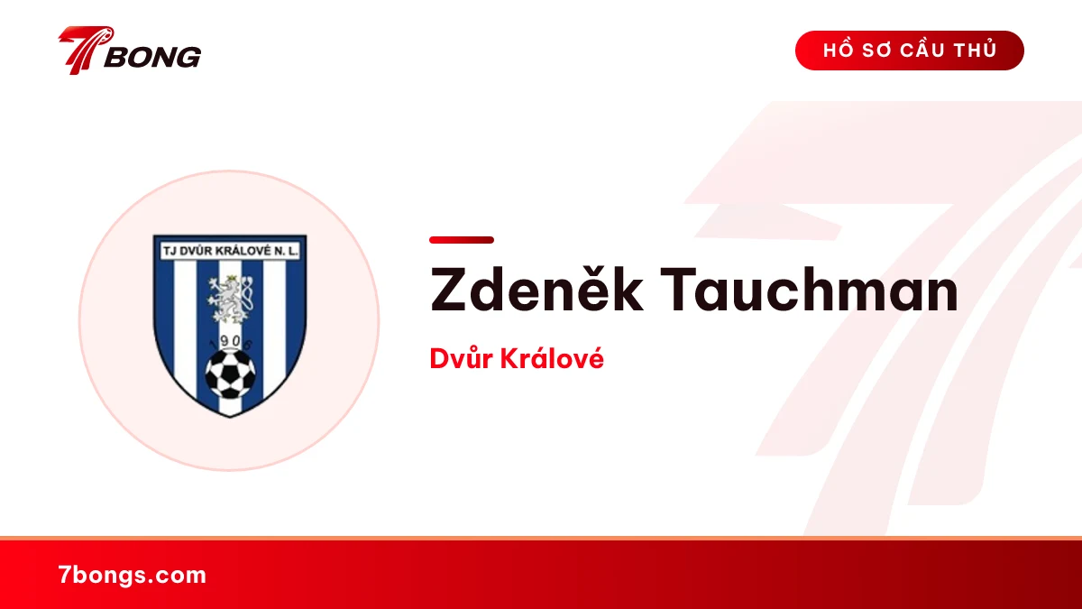 Zdeněk Tauchman — Dvůr Králové
